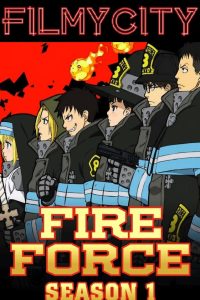 Download Fire Force (Season 1-2) (E07 ADDED) WEB-DL Complete Dual Audio Hindi 720p [3.3GB]