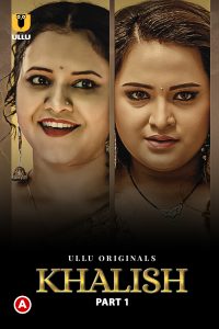 Download Khalish Part 1 (2023) Hindi Ullu Originals Web Series HDRip 1080p | 720p | 480p [250MB]